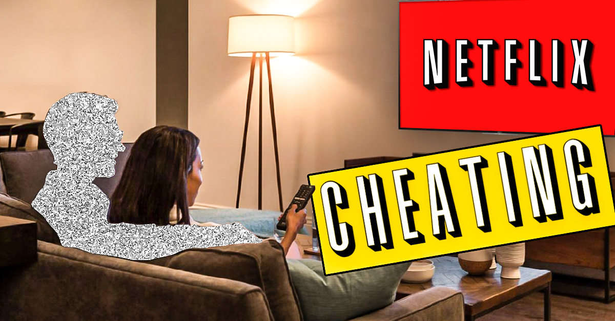 “Netflix Cheating”: la nueva infidelidad, y México es el #1